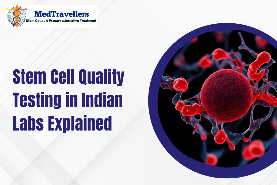Stem Cell Quality Testing in Indian Labs Explained